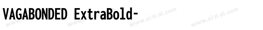 VAGABONDED ExtraBold字体转换